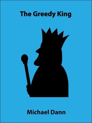 cover image of The Greedy King (a short story)